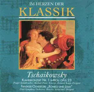 Tchaikovsky - Klavierkonzert Nr. 1 / Romeo und Julia Ouvertüre