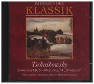 Pyotr Ilyich Tchaikovsky - Im Herzen der Klassik: Tschaikowsky - Symphonie Nr. 6 H-Mol Opus 74 'Pathetique'