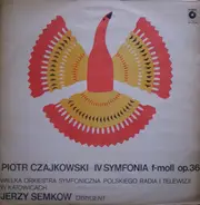 Tchaikovsky - Jerzy Semkow - IV Symfonia F-moll Op. 36