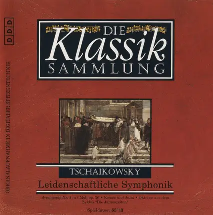 Tchaikovsky - Die Klassik Sammlung 57 - Leidenschaftliche Symphonik