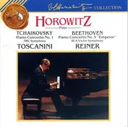 Tchaikovsky /  Beethoven / Vladimir Horowitz - Horowitz Plays Tchaikovsky, Piano Concerto No. 1 / Beethoven, Piano Concerto No. 5 "Emperor"