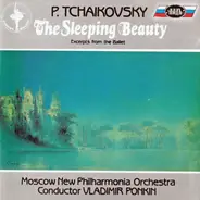 Pyotr Ilyich Tchaikovsky / Moscow New Philharmonia Orchestra , Vladimir Ponkin - The Sleeping Beauty - Excerpts From The Ballet