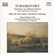 CD - Pyotr Ilyich Tchaikovsky / Max Bruch / Ernest Bloch , Maria Kliegel , Irish National Symphony Orche - Variations On A Rococo Theme / Kol Nidrei / Schelomo