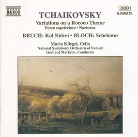 Tschaikowski - Variations On A Rococo Theme / Kol Nidrei / Schelomo