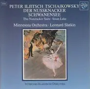 Pyotr Ilyich Tchaikovsky / Minnesota Orchestra , Leonard Slatkin - Der Nussknacker / Schwanensee