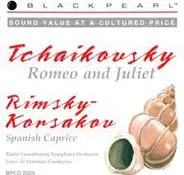 Pyotr Ilyich Tchaikovsky / Nikolai Rimsky-Korsakov - Orchestra Of Radio Luxembourg , Louis De Frome - Romeo And Juliet / Spanish Caprice