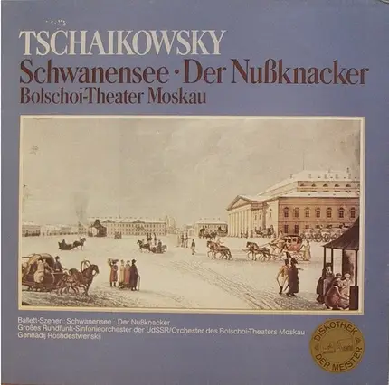 Tchaikovsky / Bolschoi Theater Moskau - Schwanensee - Der Nußknacker
