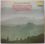 Tchaikovsky - Streicherserenade / Slawischer Marsch / Capriccio Italien