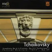 CD - Tchaikovsky - Symphony No. 6 In B Minor, Op. 74 ('Pathétique') / Festival Overture '1812', Op. 49