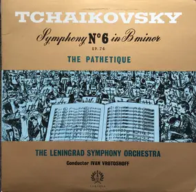 Tschaikowski - Symphony No. 6 In B Minor, Op. 74 The Pathetique