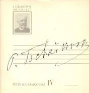 Pyotr Ilyich Tchaikovsky - Peter Ilic Ciaikovski IV