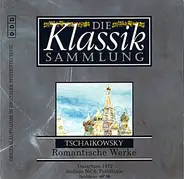 Tchaikovsky - Romantische Werke