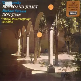 Pyotr Ilyich Tchaikovsky - The World Of The Great Classics - Romeo And Juliet: Fantasy Overture / Don Juan (Op.20)