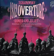 Pyotr Ilyich Tchaikovsky - 1812 Overture / Romeo And Juliet