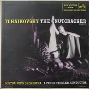 Pyotr Ilyich Tchaikovsky / The Boston Pops Orchestra , Arthur Fiedler - The Nutcracker, Op. 71 (Excerpts)