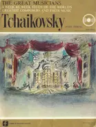 Tchaikovsky - The Great Musicians No. 9: Tchaikovsky (Part Three) Capriccio Italien And Nutcracker Suite