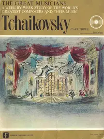 Pyotr Ilyich Tchaikovsky - The Great Musicians No. 9: Tchaikovsky (Part Three) Capriccio Italien And Nutcracker Suite