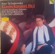 LP - Pyotr Ilyich Tchaikovsky / The London Symphony Orchestra , Ivo Pogorelich , Claudio Abbado - Klavierkonzert No. 1