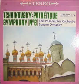 Pyotr Ilyich Tchaikovsky - Pathétique Symphony [No. 6]