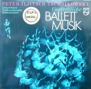 Tchaikovsky - Unsterbliche Ballettmusik · Dornröschen · Nussknackersuite · Schwanensee
