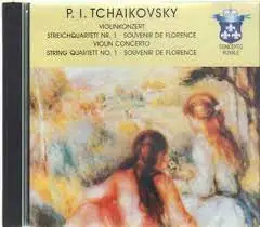 Tchaikovsky - Violinkonzert - Streichquartett Nr. 1 - Souvenir De Florence