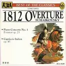 CD - Tchaikovsky - 1812 Overture; Piano Concerto No. 1 B Minor Op. 23; Capricio Italien Op. 45