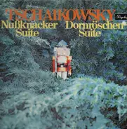 Tchaikovsky - Nußknacker-Suite / Dornröschen-Suite
