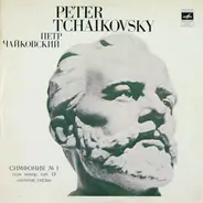 Pyotr Ilyich Tchaikovsky , Большой Симфонический Оркестр Всесоюзного Радио , Gennadi Rozhdestvensky - Symphony No.1 *Winter Dreams*