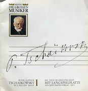 10'' - Pyotr Ilyich Tchaikovsky - Peter Iljitsch Tschaikowsky In 5 Folgen · Band I - gatefold + booklet