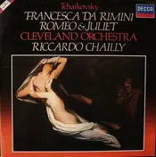 Riccardo Chailly - Francesca Da Rimini - Romeo & Juliet