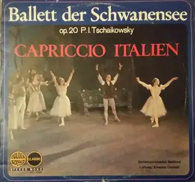 Pyotr Ilyich Tchaikovsky - Ballett Der Schwanensee (Op. 20) - Capriccio Italien