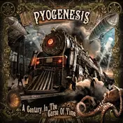 Pyogenesis - A Century In The..