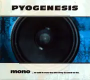 CD - Pyogenesis - Mono...Or Will It Ever Be The Way It Used To Be - Digipak