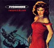 Pyogenesis - Twinaleblood