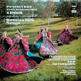 Pyatnitsky - State Russian Folk Choir - Russian Folk Songs