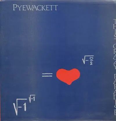 Pyewackett - This Crazy Paradise