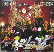 Pygmy Lush - Old Friends
