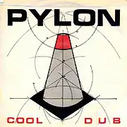 Pylon - Cool / Dub