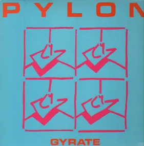 Pylon - Gyrate