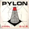 7inch Vinyl Single - Pylon - Cool / Dub - 1st pressing on DB records / Red drawings on BC