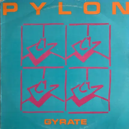 Pylon - Gyrate