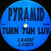 12'' - Pyramid - Turn Yuh Luv / Ride