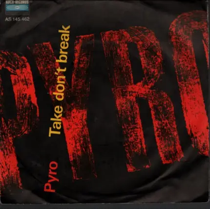 Pyro - Take Don't Break