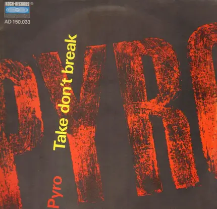 Pyro - Take Don't Break