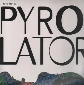 Pyrolator - Neuland/2