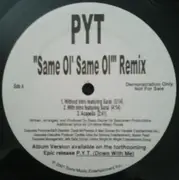 12'' - PYT - Same Ol' Same Ol' (Remix)