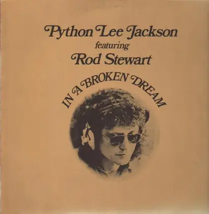 Python Lee Jackson / Rod Stewart - In a Broken Dream