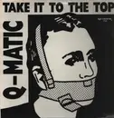 12inch Vinyl Single - Q-Matic - Take It To The Top