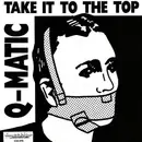 12inch Vinyl Single - Q-Matic - Take It To The Top