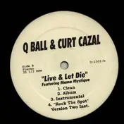 Q Ball & Curt Cazal - Rock The Spot / Live & Let Die